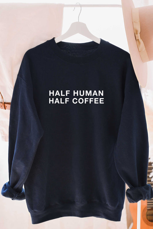 Crew neck "Half Human, Half Coffee '' (navy)